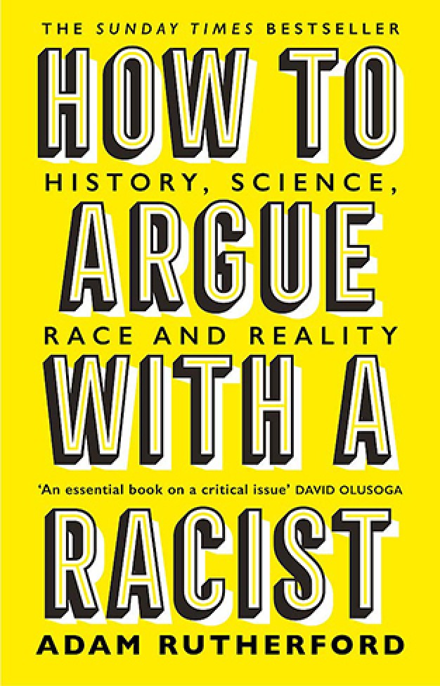 How to Argue With a Racist: History, Science, Race and Reality