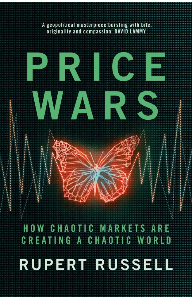 Price Wars: How Chaotic Markets Are Creating a Chaotic World