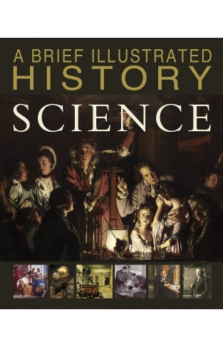 A Brief Illustrated History of Science (Fact Finders: A Brief Illustrated History)
