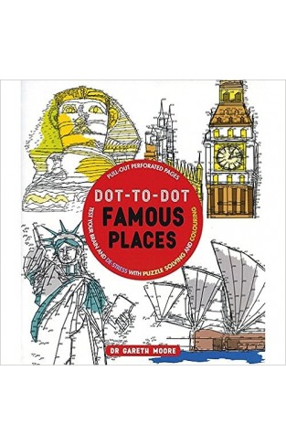 Dot-to-Dot Famous Places: Test Your Brain and De-Stress with Puzzle Solving and Colouring