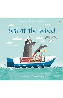 Seal at the Wheel (Phonics Readers)