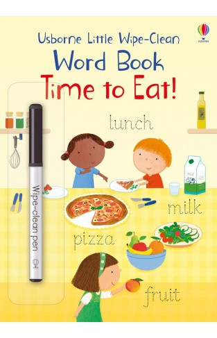 Time to Eat! (Little Wipe-Clean Word Books)
