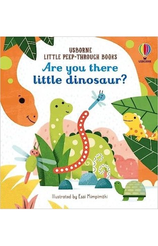 Little Peep Through: Are You There Little Dinosaur?