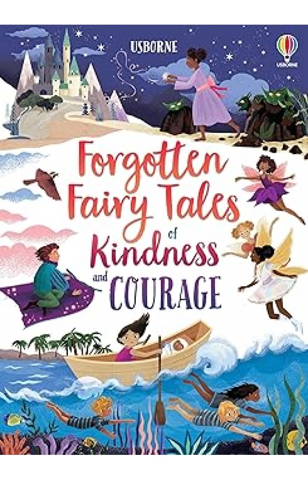 Forgotten Fairytales of Kindness and Courage