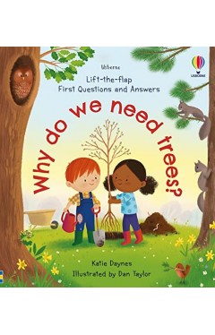 First Questions and Answers - Why Do We Need Trees?