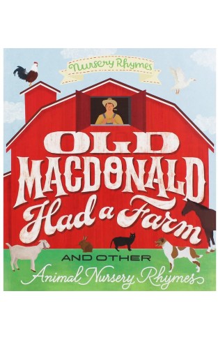 Old MacDonald Had a Farm - And Other Animal Nursery Rhymes