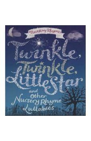 Nursery Rhymes: Twinkle, Twinkle Little Star & Other Nursery Rhyme Lullabies (paperback)