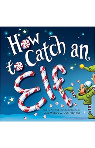 How to Catch an Elf