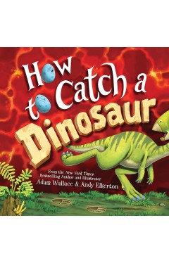 How to Catch a Dinosaur
