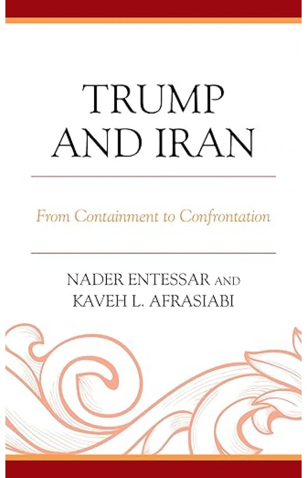 Trump and Iran: From Containment to Confrontation