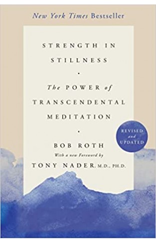 Strength in Stillness - The Power of Transcendental Meditation