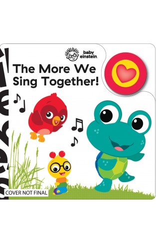 Baby Einstein - The More We Sing Together! Song Book - PI Kids (Play-A-Song)