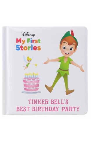 Disney My First Stories: Tinker Bell's Best Birthday Party