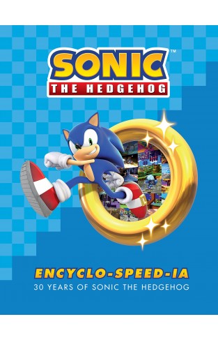 Sonic the Hedgehog Encyclo-speed-ia: 30 Years of Sonic the Hedgehog