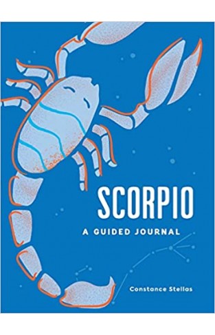 Scorpio: A Guided Journal - A Celestial Guide to Recording Your Cosmic Scorpio Journey