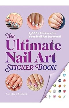 The Ultimate Nail Art Sticker Book - 1,000+ Stickers for Your Nail Art Moment!