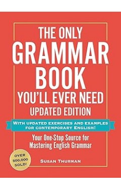 The Only Grammar Book You ll Ever Need Updated Edition