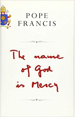 The Name of God Is Mercy - A Conversation with Andrea Tornielli