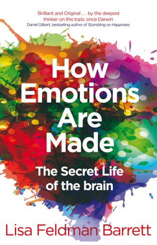 How Emotions Are Made: The Secret Life of the Brain