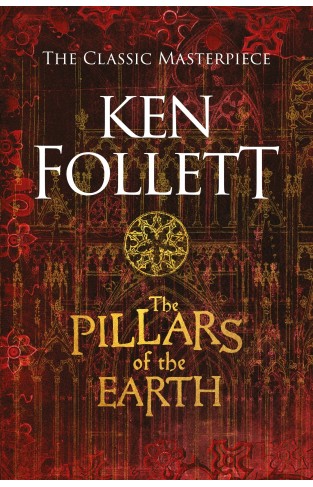 The Pillars of the Earth: Ken Follett (The Kingsbridge Novels)