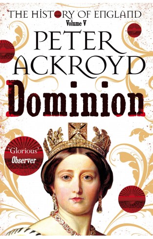 Dominion: A History of England Volume V (The History of England)