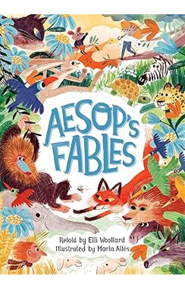 Aesop's Fables, Retold by Elli Woollard