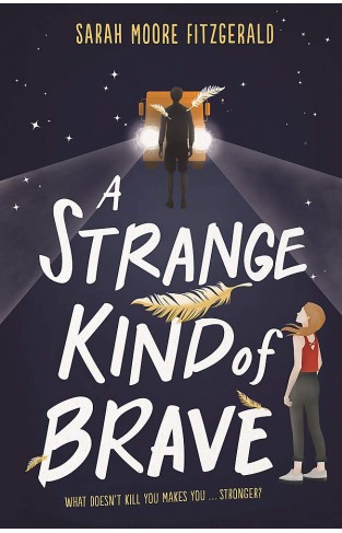 A Strange Kind of Brave