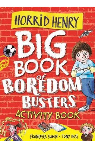 Horrid Henry: Big Book of Boredom Busters - Activity Book