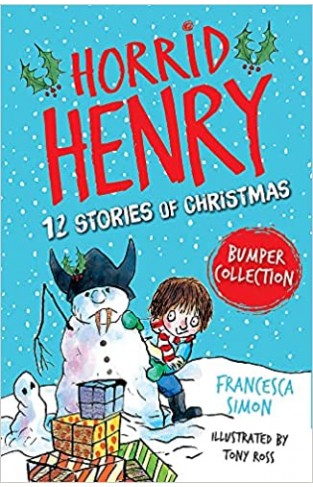 Horrid Henry: 12 Stories of Christmas