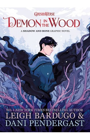 Demon in the Wood: A Shadow and Bone Graphic Novel