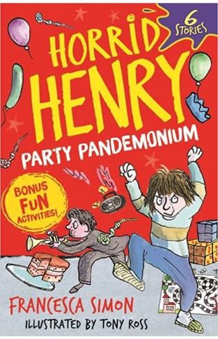 Horrid Henry: Party Pandemonium - 6 Stories Plus Bonus Fun Activities!