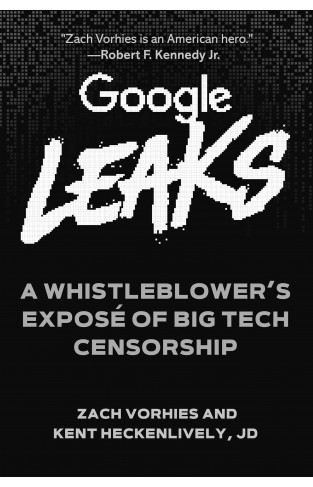 Google Leaks: A Whistleblower's Exposé of Big Tech Censorship