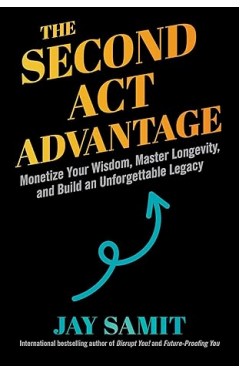 The Second Act Advantage