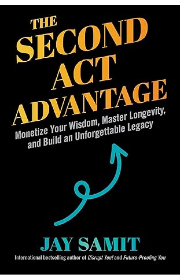 The Second Act Advantage