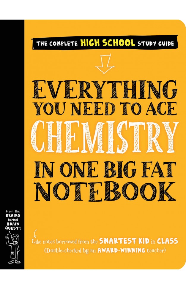 Everything You Need to Ace Chemistry in One Big Fat Notebook