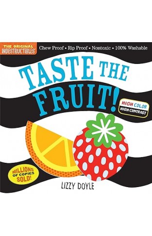 Indestructibles: Taste the Fruit! (High Color High Contrast) - Chew Proof · Rip Proof · Nontoxic · 100% Washable (Book for Babies, Newborn Books, Safe to Chew)