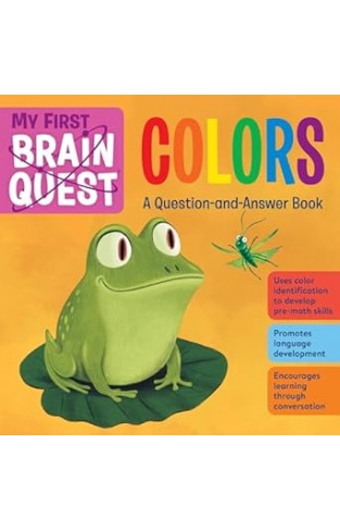My First Brain Quest Colors - A Question-and-Answer Book