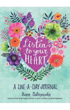 Listen to Your Heart: A Line-a-Day Journal with Prompts