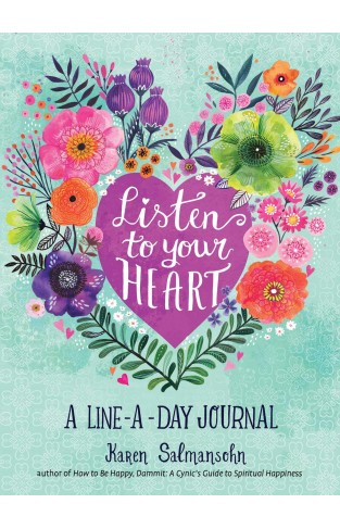 Listen to Your Heart: A Line-a-Day Journal with Prompts