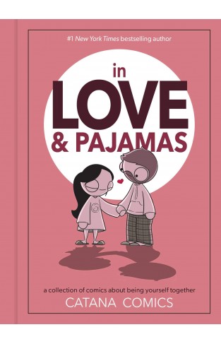 In Love and Pajamas - A Collection of Comics about Being Yourself Together