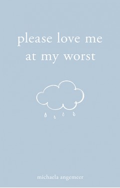 Please Love Me at My Worst