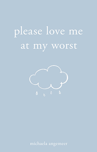 Please Love Me at My Worst
