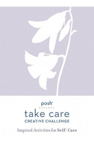 Posh Take Care: Creative Challenge