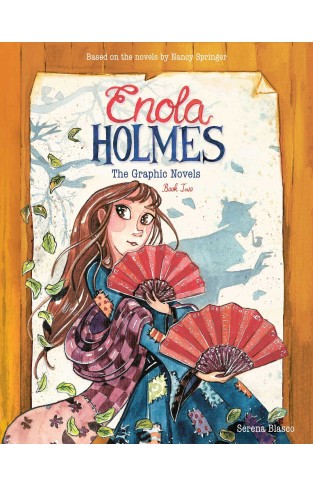 Enola Holmes: The Graphic Novels: The Case of the Peculiar Pink Fan, The Case of the Cryptic Crinoline, and The Case of Baker Street Station (Volume 2)