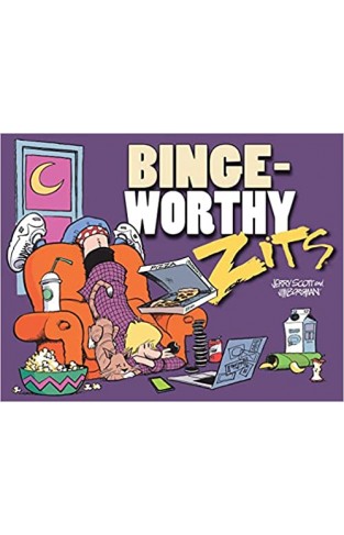 Bingeworthy - A Zits Treasury