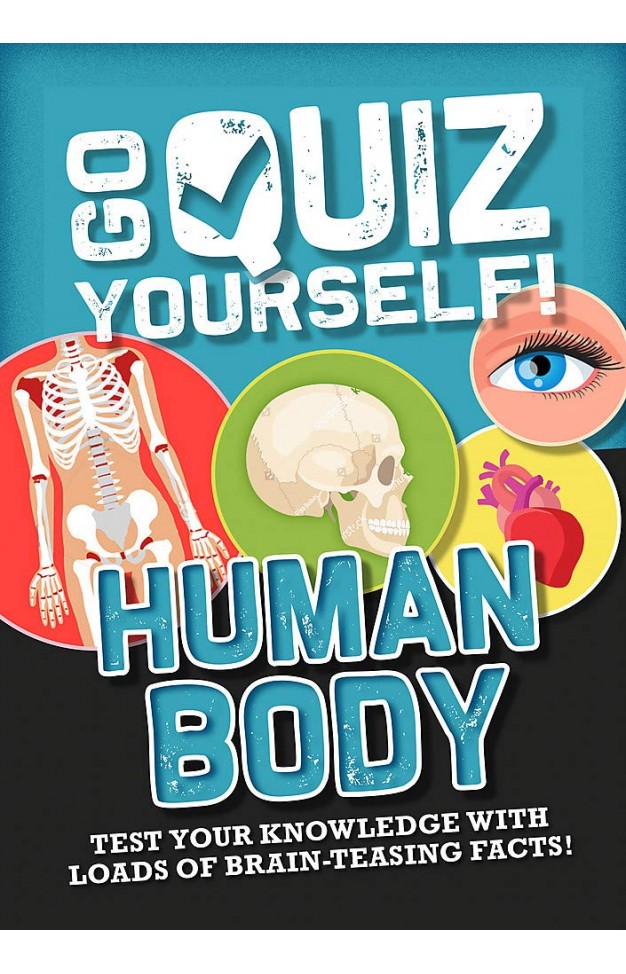 Human Body (Go Quiz Yourself!)