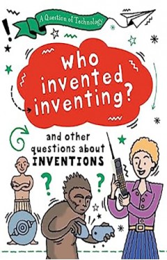 Who Invented Inventing?