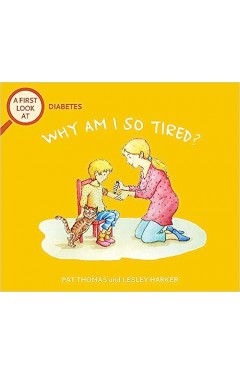 A First Look At: Diabetes: Why Am I So Tired?
