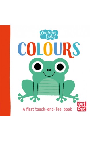 Colours: A touch-and-feel board book to share (Chatterbox Baby)