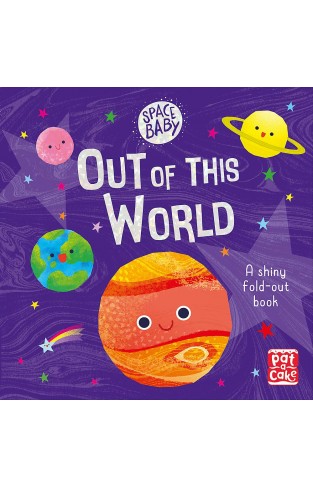 Out of this World: A first shiny fold-out book about space! (Space Baby)